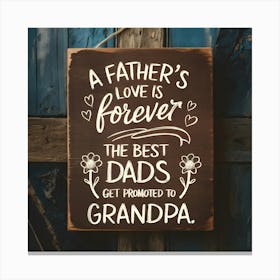 Father'S Love Is Forever Canvas Print