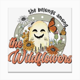 Cute She Belongs Among The Wildflowers Groovy Halloween Hippie Ghost C Canvas Print