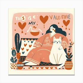 This Is Valentine My Cat - Girl with Cat Canvas Print