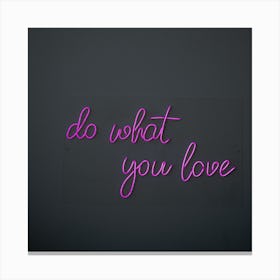 Do What You Love 1 Canvas Print