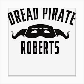 Dread Pirate Roberts Canvas Print