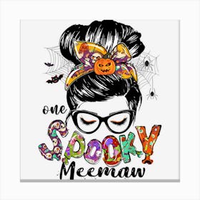 One Spooky Meemaw Messy Bun Women Funny Halloween Gifts Canvas Print