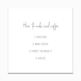 How To Make Iced Coffee Canvas Print