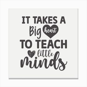 It Takes A Big Heart To Teach Little Minds, Classroom Decor, Classroom Posters, Motivational Quotes, Classroom Motivational portraits, Aesthetic Posters, Baby Gifts, Classroom Decor, Educational Posters, Elementary Classroom, Gifts, Gifts for Boys, Gifts for Girls, Gifts for Kids, Gifts for Teachers, Inclusive Classroom, Inspirational Quotes, Kids Room Decor, Motivational Posters, Motivational Quotes, Teacher Gift, Aesthetic Classroom, Famous Athletes, Athletes Quotes, 100 Days of School, Gifts for Teachers, 100th Day of School, 100 Days of School, Gifts for Teachers, 100th Day of School, 100 Days Svg, School Svg, 100 Days Brighter, Teacher Svg, Gifts for Boys,100 Days Png, School Shirt, Happy 100 Days, Gifts for Girls, Gifts, Silhouette, Heather Roberts Art, Cut Files for Cricut, Sublimation PNG, School Png,100th Day Svg, Personalized Gifts 1 Canvas Print