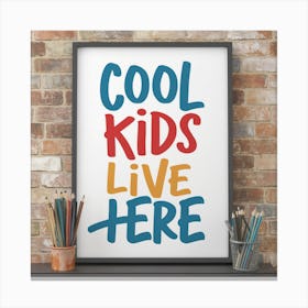 Cool Kids Live Here Canvas Print
