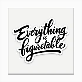 Everything Is Figureable Canvas Print