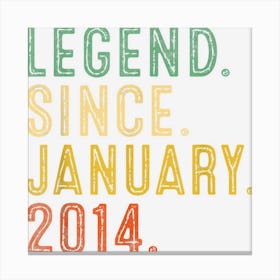 Legend Since January 2014 Vintage 9 Year Old 9th Birthday Canvas Print