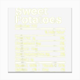 Funny Sweet Potatoes Nutrition Facts Thanksgiving Costume Canvas Print