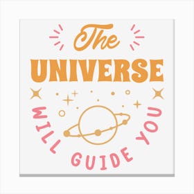 The Universe Will Guide You Canvas Print