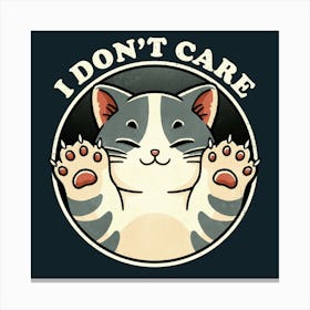 I Don't Care Cat Canvas Print