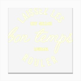 Mardi Gras Laissez Les Bon Temps Rouler New Orleans Canvas Print