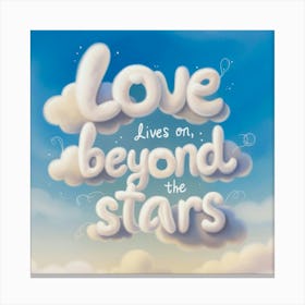 Eternal Embrace in the Clouds: Love Lives On Beyond The Stars Canvas Print