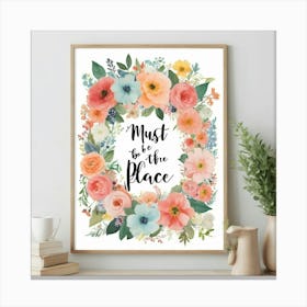 This Must Be The Place Floral Typography Art Print 2 Canvas Print