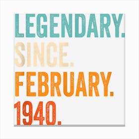 Legendary Since February 1940 83rd Birthday Canvas Print