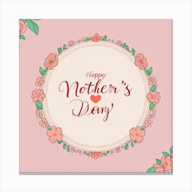 Happy Mother'S Day 4 Canvas Print