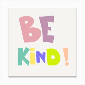 Be Kind Canvas Print