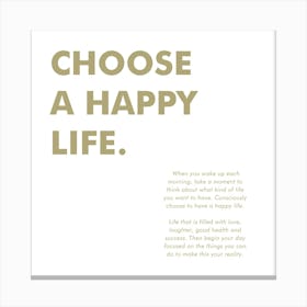 Choose A Happy Life 06 Canvas Print