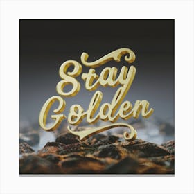 Stay Golden Canvas Print