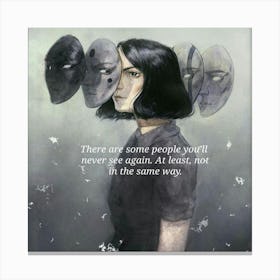 There Are Some People You'Ll Never Again Attest In The Same Way Canvas Print