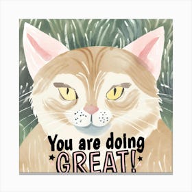 You Are Doing Great Canvas Print