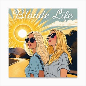 Blonde Life, sign, sunny Canvas Print