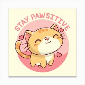 Stay Pawsive Canvas Print