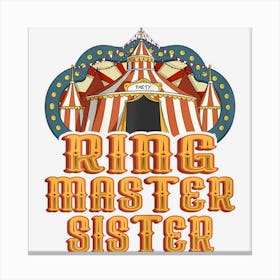 Ringmaster Sister Circus Birthday Party Canvas Print