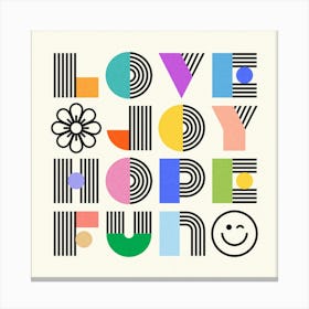 Love Hope Joy Fun Canvas Print