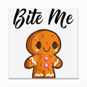 Gingerbread Man Christmas Bite Me Humorous Holiday Canvas Print