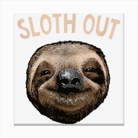 Sloth Out Introvert Sayings Antisocial Quotes Sloth Lover Canvas Print