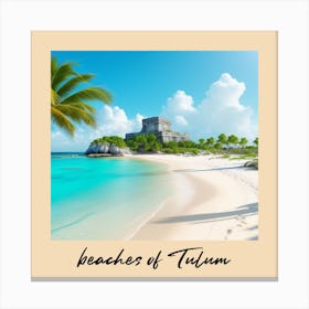 Beaches Of Tulum Canvas Print