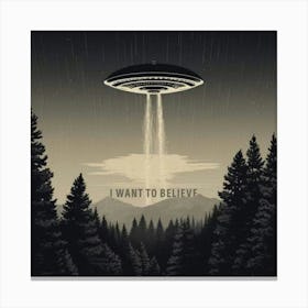 I Want To Believe 1 Canvas Print
