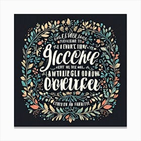 Uplifting And Motivational Quotes In Beautiful Typography Canvas Print