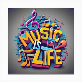 Music Is Life 4 Canvas Print