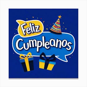 Feliz cumple and Feliz cumpleaños sign means Happy Birthday in Spanish language, Birthday party celebration gift with birthday cake candle colorful balloons best congratulation over light background wall artFeliz Cumpleanos 1 Canvas Print