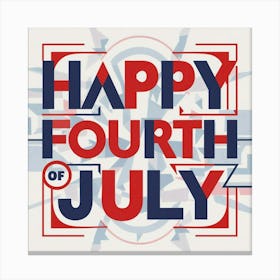 Happy Fourth Of July Canvas Print