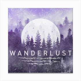 Wanderlust - Motivational Travel Quotes Canvas Print