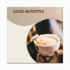 Good Morning Canvas Print