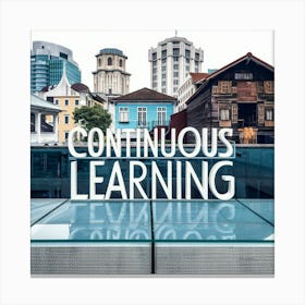 Continuous Learning Canvas Print