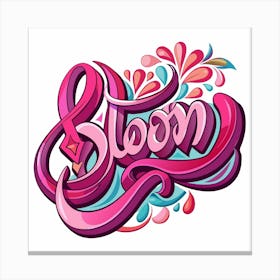 Bloom: Artistic Typography Design Canvas Print