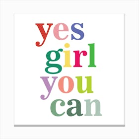 Yes Girl You Can Canvas Print