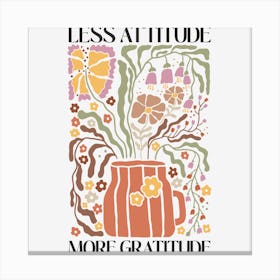 Less Attitude More Gratitude Canvas Print