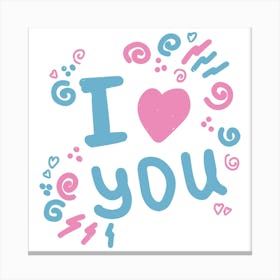 I Love You Canvas Print