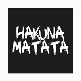 Hakuna Matata Square (Black) Canvas Print