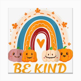 Rainbow Pumpkin Cute Halloween Be Kind Heart Spooky Season Canvas Print