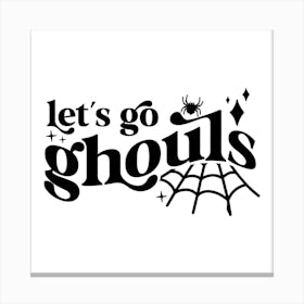 Let'S Go Ghouls.Halloween, Halloween gift, scary gift, Halloween party, Halloween design, Halloween painting.17 Art Print Canvas Print