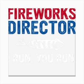 Hot Trend Fireworks Director 4th Of July Canvas Print