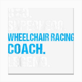 Dad Superhero Wheelchair Racing Coach Funny Canvas Print