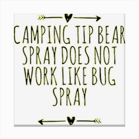 Arrows Best Friend Funny Camping Tip Bear Spray Does Not Canvas Print