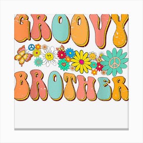 Retro Groovy Birthday Family Matching Cute Groovy Brother Canvas Print